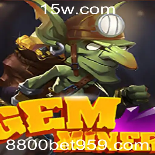 GemMiner: Explorando Aventuras e Fortunas com 8800 Bet.com